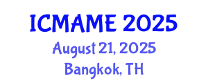 International Conference on Mechanical, Aeronautical and Manufacturing Engineering (ICMAME) August 21, 2025 - Bangkok, Thailand