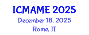 International Conference on Mechanical, Aeronautical and Manufacturing Engineering (ICMAME) December 18, 2025 - Rome, Italy