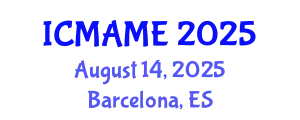 International Conference on Mechanical, Aeronautical and Manufacturing Engineering (ICMAME) August 14, 2025 - Barcelona, Spain