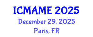 International Conference on Mechanical, Aeronautical and Manufacturing Engineering (ICMAME) December 29, 2025 - Paris, France