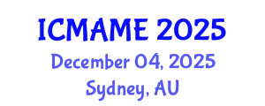 International Conference on Mechanical, Aeronautical and Manufacturing Engineering (ICMAME) December 04, 2025 - Sydney, Australia