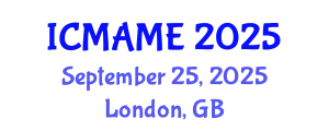 International Conference on Mechanical, Aeronautical and Manufacturing Engineering (ICMAME) September 25, 2025 - London, United Kingdom