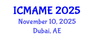International Conference on Mechanical, Aeronautical and Manufacturing Engineering (ICMAME) November 10, 2025 - Dubai, United Arab Emirates