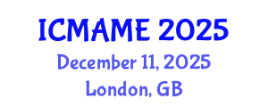 International Conference on Mechanical, Aeronautical and Manufacturing Engineering (ICMAME) December 11, 2025 - London, United Kingdom