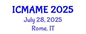 International Conference on Mechanical, Aeronautical and Manufacturing Engineering (ICMAME) July 28, 2025 - Rome, Italy