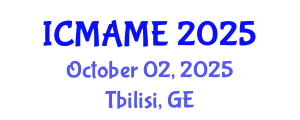 International Conference on Mechanical, Aeronautical and Manufacturing Engineering (ICMAME) October 02, 2025 - Tbilisi, Georgia