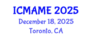 International Conference on Mechanical, Aeronautical and Manufacturing Engineering (ICMAME) December 18, 2025 - Toronto, Canada
