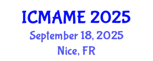 International Conference on Mechanical, Aeronautical and Manufacturing Engineering (ICMAME) September 18, 2025 - Nice, France