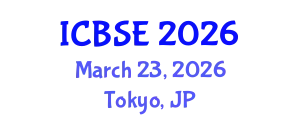 International Conference on Building Science and Engineering (ICBSE) March 23, 2026 - Tokyo, Japan