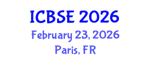 International Conference on Building Science and Engineering (ICBSE) February 23, 2026 - Paris, France