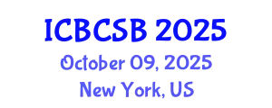 International Conference on Bioinformatics, Computational and Systems Biology (ICBCSB) October 09, 2025 - New York, United States
