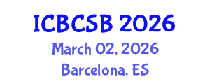 International Conference on Bioinformatics, Computational and Systems Biology (ICBCSB) March 02, 2026 - Barcelona, Spain