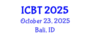 International Conference on Biotechnology (ICBT) October 23, 2025 - Bali, Indonesia