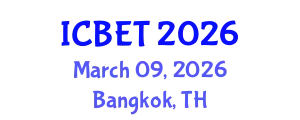 International Conference on Bioscience Engineering and Technology (ICBET) March 09, 2026 - Bangkok, Thailand