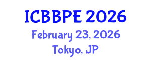 International Conference on Bioscience, Biochemical and Pharmaceutical Engineering (ICBBPE) February 23, 2026 - Tokyo, Japan