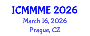 International Conference on Mechanical, Manufacturing and Mechatronics Engineering (ICMMME) March 16, 2026 - Prague, Czechia