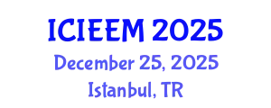 International Conference on Industrial Engineering and Engineering Management (ICIEEM) December 25, 2025 - Istanbul, Turkey