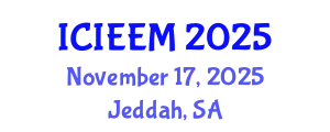 International Conference on Industrial Engineering and Engineering Management (ICIEEM) November 17, 2025 - Jeddah, Saudi Arabia