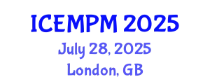International Conference on Engineering, Manufacturing and Production Management (ICEMPM) July 28, 2025 - London, United Kingdom