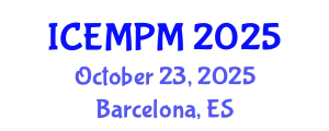 International Conference on Engineering, Manufacturing and Production Management (ICEMPM) October 23, 2025 - Barcelona, Spain