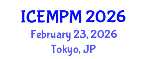 International Conference on Engineering, Manufacturing and Production Management (ICEMPM) February 23, 2026 - Tokyo, Japan