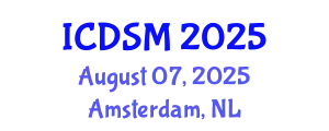 International Conference on Decision Sciences and Management (ICDSM) August 07, 2025 - Amsterdam, Netherlands