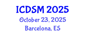 International Conference on Decision Sciences and Management (ICDSM) October 23, 2025 - Barcelona, Spain
