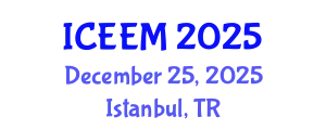 International Conference on Engineering, Economics and Management (ICEEM) December 25, 2025 - Istanbul, Turkey