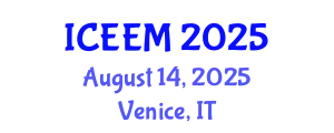 International Conference on Engineering, Economics and Management (ICEEM) August 14, 2025 - Venice, Italy