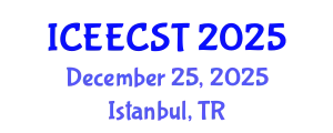 International Conference on Electrical Engineering, Computer Science and Technology (ICEECST) December 25, 2025 - Istanbul, Turkey