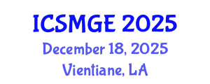 International Conference on Soil Mechanics and Geotechnical Engineering (ICSMGE) December 18, 2025 - Vientiane, Laos