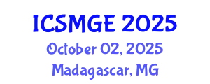 International Conference on Soil Mechanics and Geotechnical Engineering (ICSMGE) October 02, 2025 - Madagascar, Madagascar
