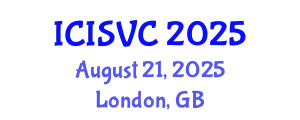 International Conference on Image, Signal and Vision Computing (ICISVC) August 21, 2025 - London, United Kingdom