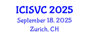 International Conference on Image, Signal and Vision Computing (ICISVC) September 18, 2025 - Zurich, Switzerland