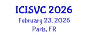 International Conference on Image, Signal and Vision Computing (ICISVC) February 23, 2026 - Paris, France