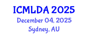 International Conference on Machine Learning and Data Analysis (ICMLDA) December 04, 2025 - Sydney, Australia