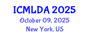 International Conference on Machine Learning and Data Analysis (ICMLDA) October 09, 2025 - New York, United States
