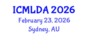 International Conference on Machine Learning and Data Analysis (ICMLDA) February 23, 2026 - Sydney, Australia