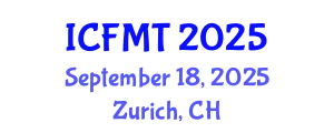 International Conference on Fluid Mechanics and Thermodynamics (ICFMT) September 18, 2025 - Zurich, Switzerland
