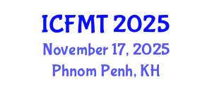 International Conference on Fluid Mechanics and Thermodynamics (ICFMT) November 17, 2025 - Phnom Penh, Cambodia