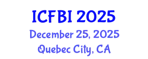 International Conference on Finance, Banking and Insurance (ICFBI) December 25, 2025 - Quebec City, Canada