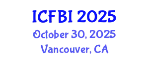 International Conference on Finance, Banking and Insurance (ICFBI) October 30, 2025 - Vancouver, Canada