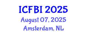 International Conference on Finance, Banking and Insurance (ICFBI) August 07, 2025 - Amsterdam, Netherlands