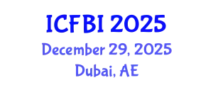 International Conference on Finance, Banking and Insurance (ICFBI) December 29, 2025 - Dubai, United Arab Emirates