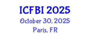 International Conference on Finance, Banking and Insurance (ICFBI) October 30, 2025 - Paris, France