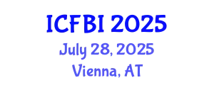 International Conference on Finance, Banking and Insurance (ICFBI) July 28, 2025 - Vienna, Austria