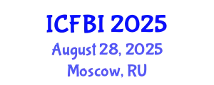 International Conference on Finance, Banking and Insurance (ICFBI) August 28, 2025 - Moscow, Russia