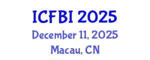 International Conference on Finance, Banking and Insurance (ICFBI) December 11, 2025 - Macau, China