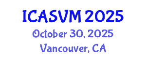 International Conference on Animal Science and Veterinary Medicine (ICASVM) October 30, 2025 - Vancouver, Canada