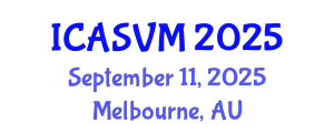 International Conference on Animal Science and Veterinary Medicine (ICASVM) September 11, 2025 - Melbourne, Australia
